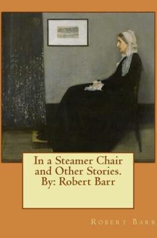 Cover of In a Steamer Chair and Other Stories. By