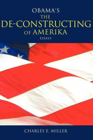 Cover of Obama's The DE-CONSTRUCTING of AMERIKA Essays