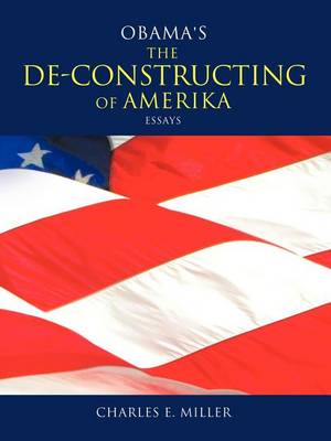 Book cover for Obama's The DE-CONSTRUCTING of AMERIKA Essays