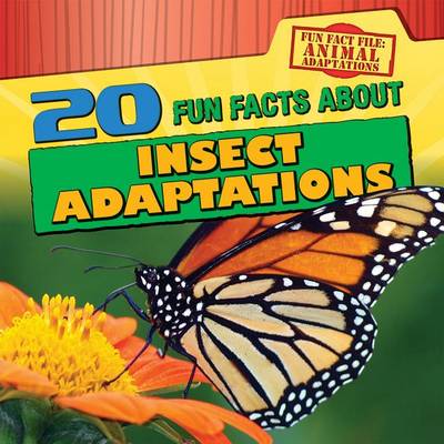 Cover of 20 Fun Facts about Insect Adaptations