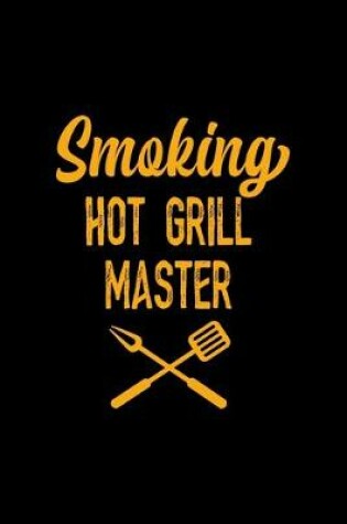 Cover of Smoking Hot Grill Master