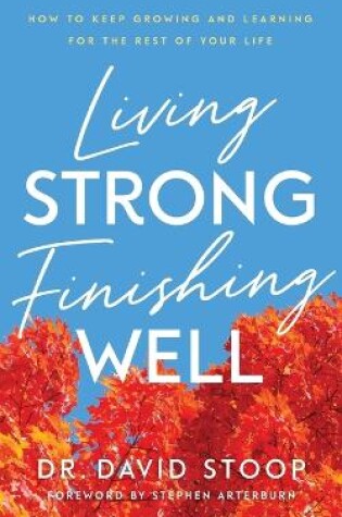 Cover of Living Strong, Finishing Well