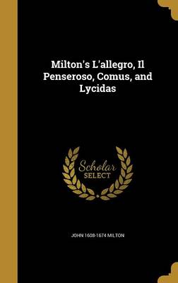 Book cover for Milton's L'Allegro, Il Penseroso, Comus, and Lycidas