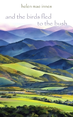 Book cover for And the birds fled to the bush