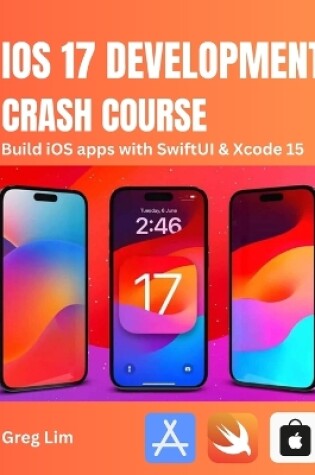 Cover of iOS 17 Development Crash Course