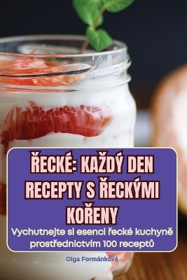 Cover of Řecké Kazdý Den Recepty S Řeckými KoŘeny