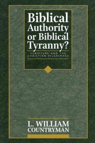 Cover of Biblical Authority or Biblical Tyranny?