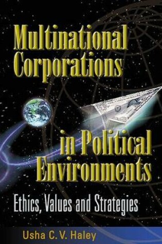 Cover of Multinational Corporations In Political Environments: Ethics, Values And Strategies