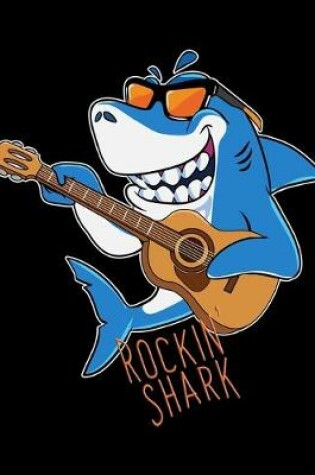 Cover of Rockin' Shark, Guitar Musician Sea Animal