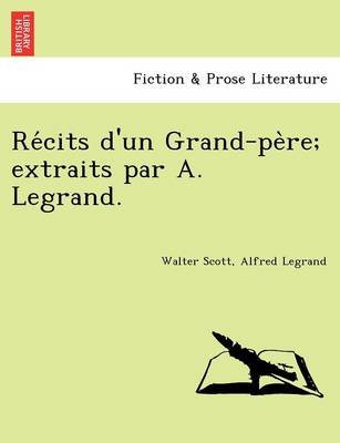 Book cover for Re Cits D'Un Grand-Pe Re; Extraits Par A. Legrand.