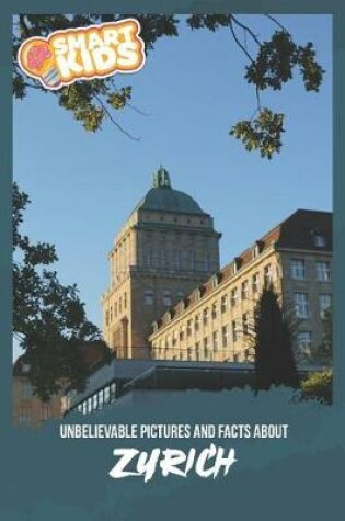 Cover of Unbelievable Pictures and Facts About Zurich