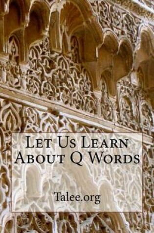 Cover of Let Us Learn about Q Words