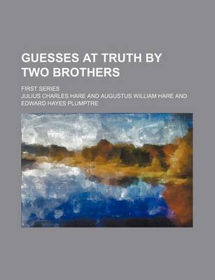 Book cover for Guesses at Truth by Two Brothers; First Series