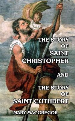 Book cover for The Story of Saint Christopher and the Story of Saint Cuthbert