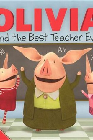 Cover of Olivia and the Best Teacher Ever