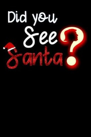 Cover of did you see santa