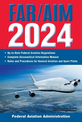 Book cover for FAR/AIM 2024: Up-to-Date FAA Regulations / Aeronautical Information Manual