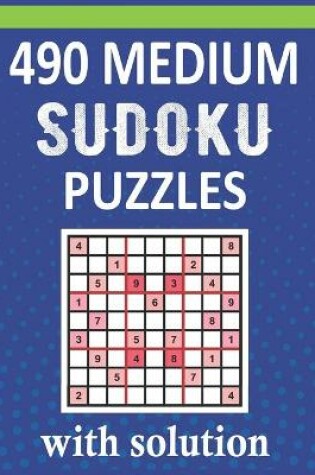 Cover of 490 Medium Sudoku Puzzles With Solution