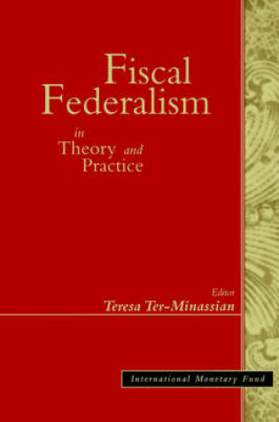 Cover of Fiscal Federalism in Theory and Practice