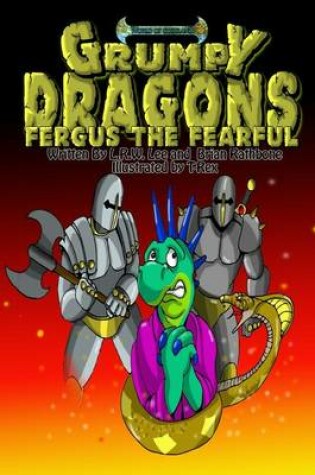 Cover of Grumpy Dragons - Fergus the Fearful