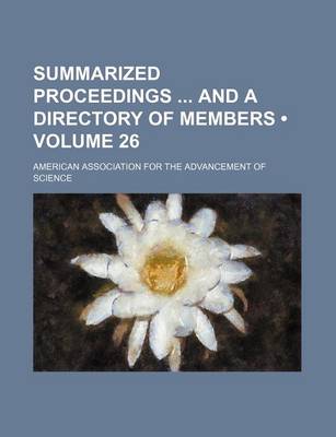 Book cover for Summarized Proceedings and a Directory of Members (Volume 26)