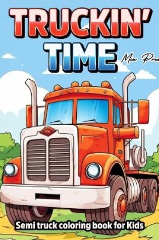 Cover of Semi truck coloring book for Kids