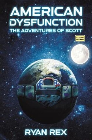 Cover of American Dysfunction: The Adventures of Scott