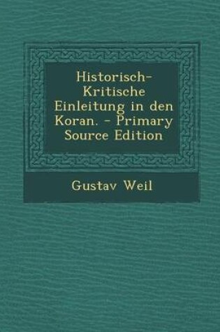 Cover of Historisch-Kritische Einleitung in Den Koran. - Primary Source Edition