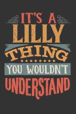 Book cover for Its A Lilly Thing You Wouldnt Understand