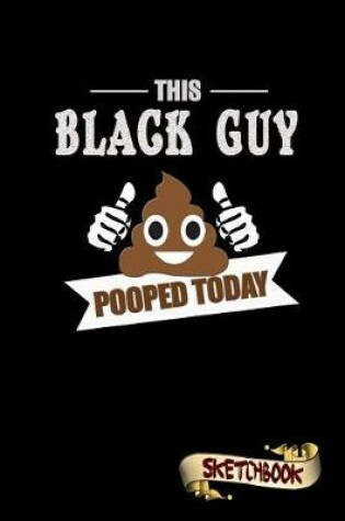 Cover of This Black Guy Pooped Today