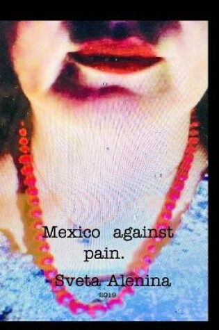 Cover of Mexico against pain.