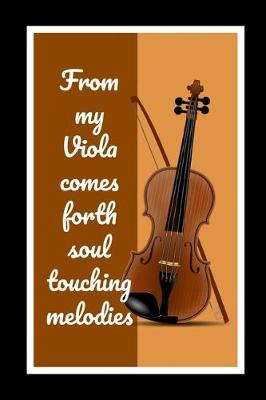 Book cover for From My Viola Comes Forth Soul Touching Melodies