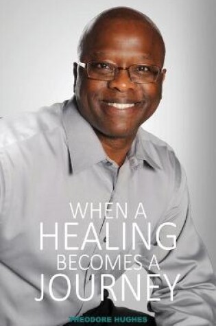 Cover of When a Healing Becomes a Journey