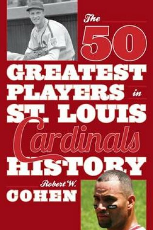 Cover of The 50 Greatest Players in St. Louis Cardinals History