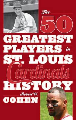 Book cover for The 50 Greatest Players in St. Louis Cardinals History