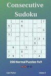 Book cover for Consecutive Sudoku - 200 Normal Puzzles 9x9 vol.2