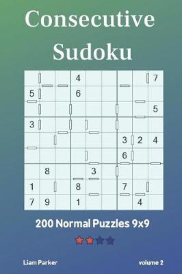 Book cover for Consecutive Sudoku - 200 Normal Puzzles 9x9 vol.2