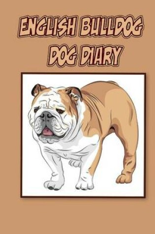 Cover of English Bulldog Dog Diary (Dog Diaries)