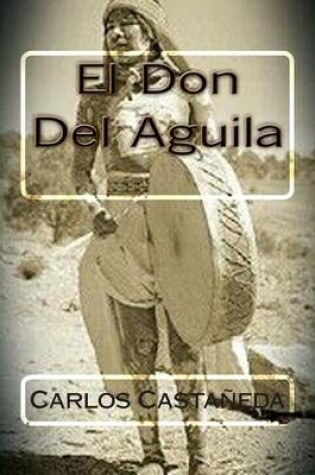 Cover of El Don Del Aguila