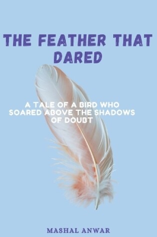 Cover of The Feather That Dared