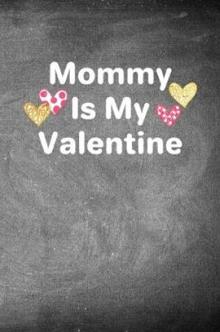 Cover of Mommy is My Valentine