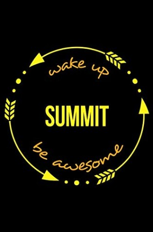 Cover of Wake Up Summit Be Awesome Gift Notebook for Rock Climbers, Blank Lined Journal