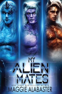 Book cover for My Alien Mates Complete Collection