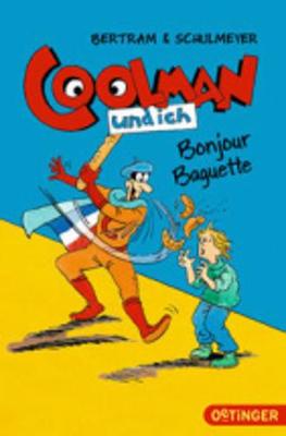 Book cover for Coolman und ich. Bonjour Baguette