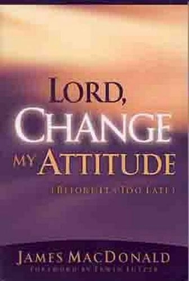 Book cover for Lord, Change My Attitude Before Its Too Late