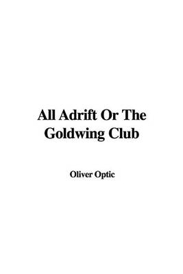 Book cover for All Adrift or the Goldwing Club