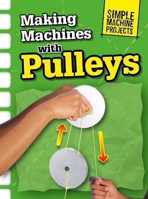 Book cover for Making Machines with Pulleys