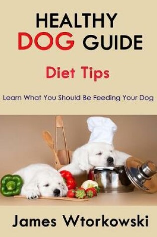 Cover of Healthy Dog Guide