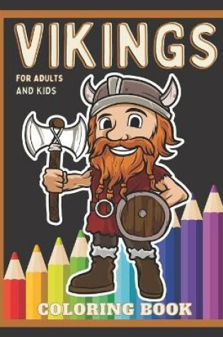 Cover of Vikings Coloring Book For Adults And Kids