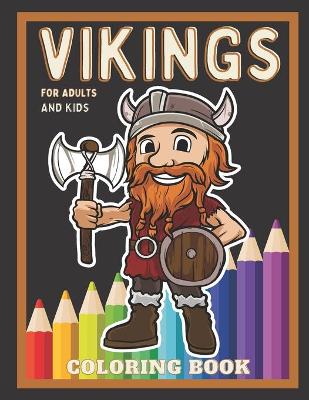 Cover of Vikings Coloring Book For Adults And Kids